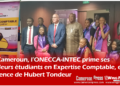 Au Cameroun, ONECCA-INTEC prime ses meilleurs étudiants en Expertise Comptable